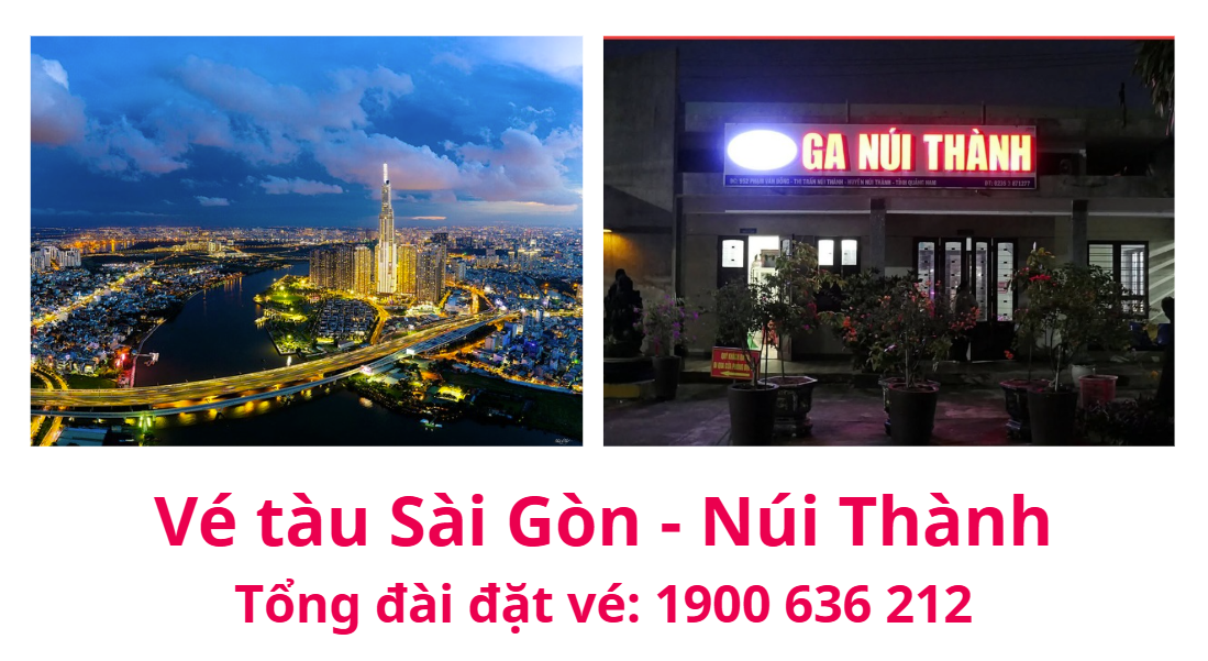 Vé tàu Sài Gòn Núi Thành