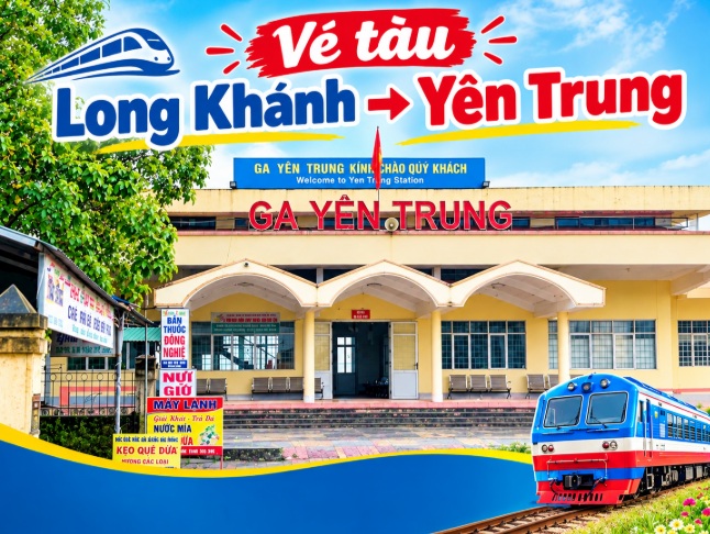 Vé tàu Long Khánh Yên Trung
